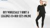 Buy Wholesale T-Shirt & Leggings Co-Ord Sets Online