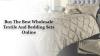 Buy The Best Wholesale Textile And Bedding Sets Online