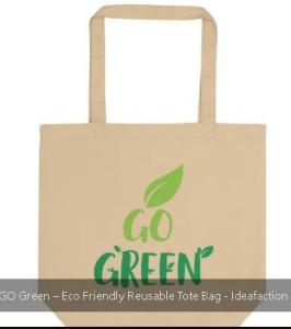 GO Green – Eco Friendly Reusable Tote Bag - Ideafaction