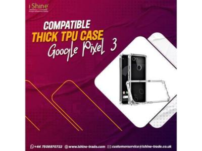 Buy Bulk Compatible Thick TPU Case For Google Pixel 3 in UK