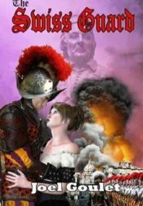 The Swiss Guard novel by Joel Goulet